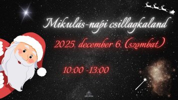 Mikulás-napi csillagkaland a Bükki Csillagdában